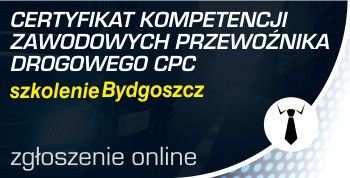 Certyfikat Komperencji Zawodowych Przewoznika Drogowego CPC - Bydgoszcz